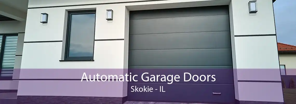 Automatic Garage Doors Skokie - IL