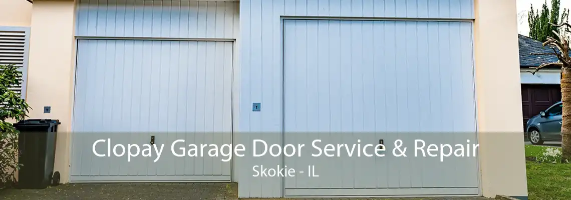 Clopay Garage Door Service & Repair Skokie - IL