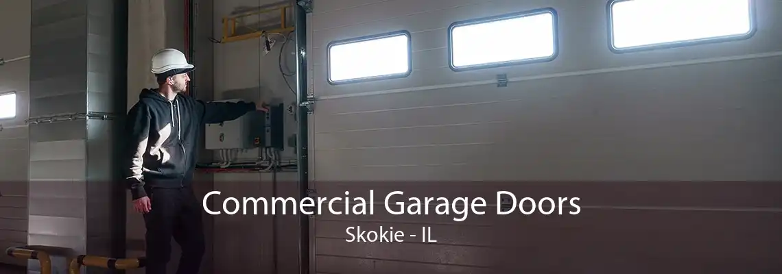 Commercial Garage Doors Skokie - IL