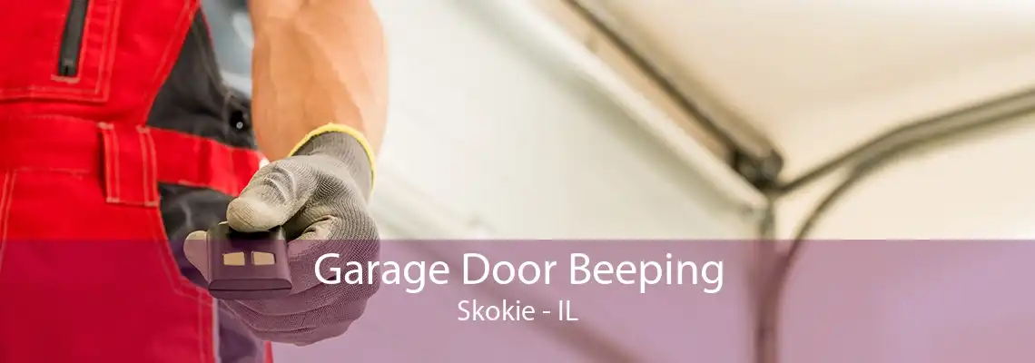 Garage Door Beeping Skokie - IL