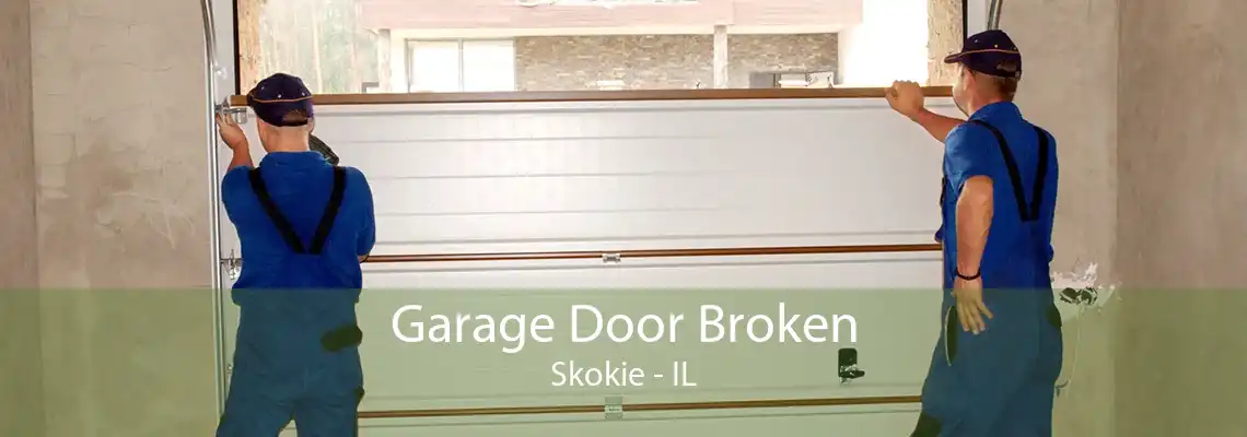 Garage Door Broken Skokie - IL