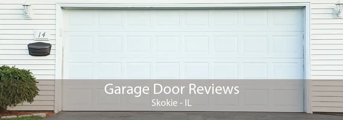 Garage Door Reviews Skokie - IL