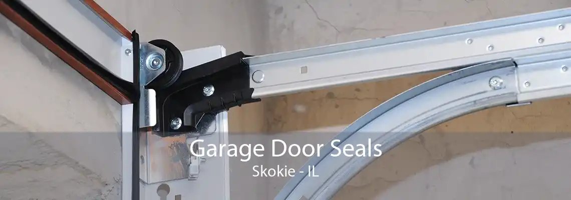 Garage Door Seals Skokie - IL