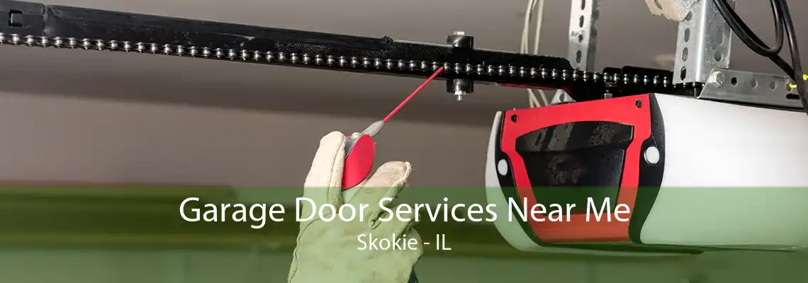 Garage Door Services Near Me Skokie - IL