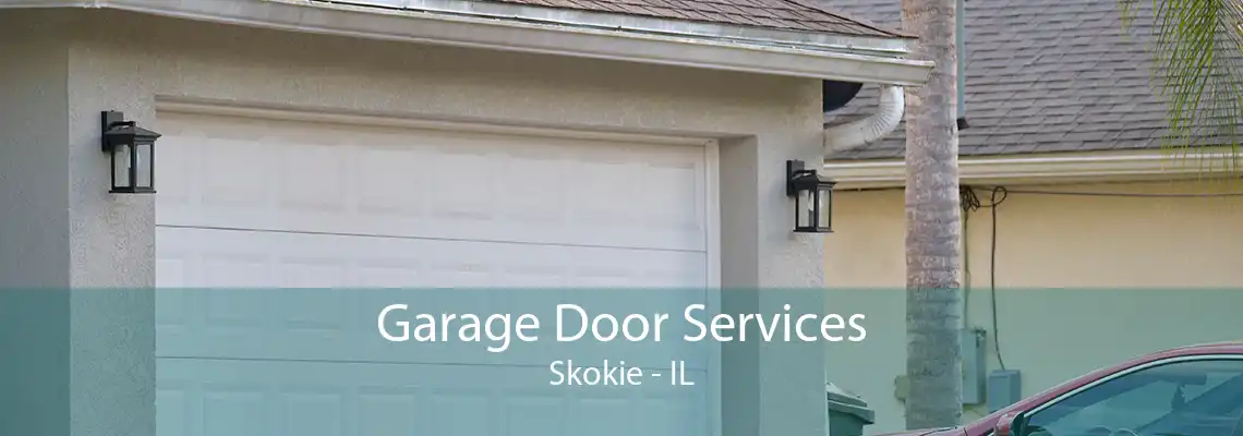 Garage Door Services Skokie - IL