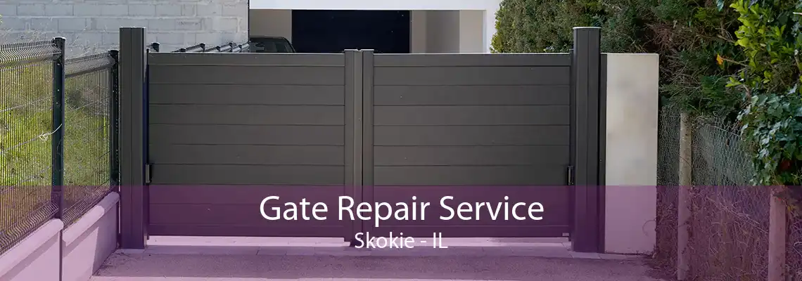 Gate Repair Service Skokie - IL