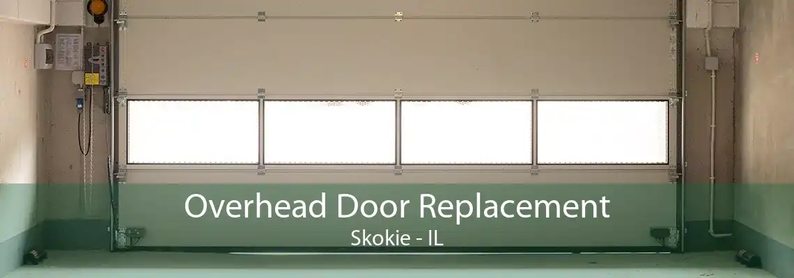 Overhead Door Replacement Skokie - IL