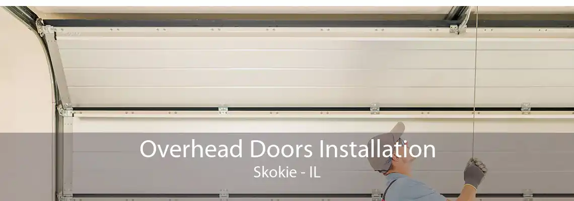 Overhead Doors Installation Skokie - IL