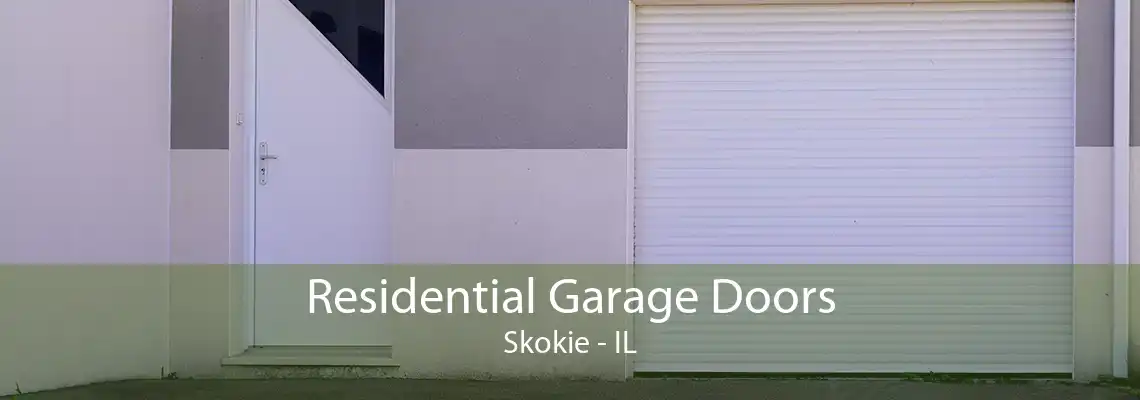 Residential Garage Doors Skokie - IL