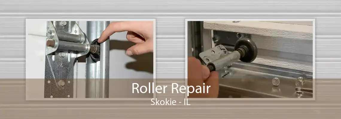 Roller Repair Skokie - IL