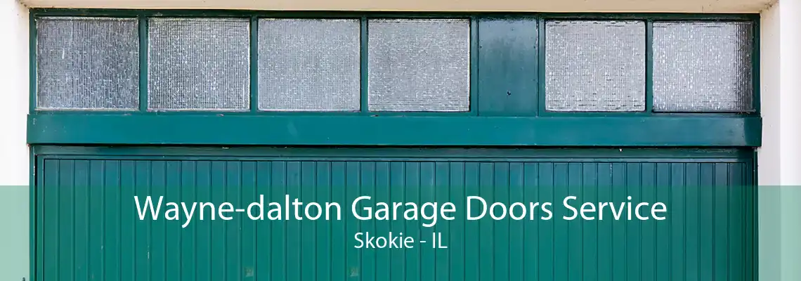 Wayne-dalton Garage Doors Service Skokie - IL